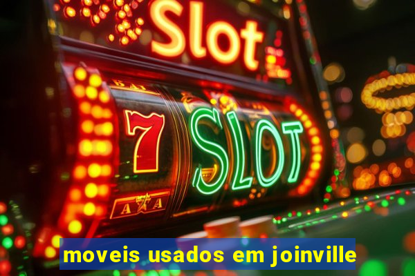 moveis usados em joinville